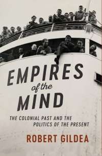Empires of the mind: the colonial past and the politics of the present