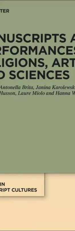 Manuscripts and Performances in Religions, Arts, and Sciences