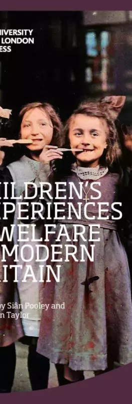 Children’s Experiences of Welfare in Modern Britain