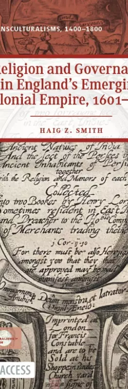 Religion and Governance in England’s Emerging Colonial Empire, 1601–1698